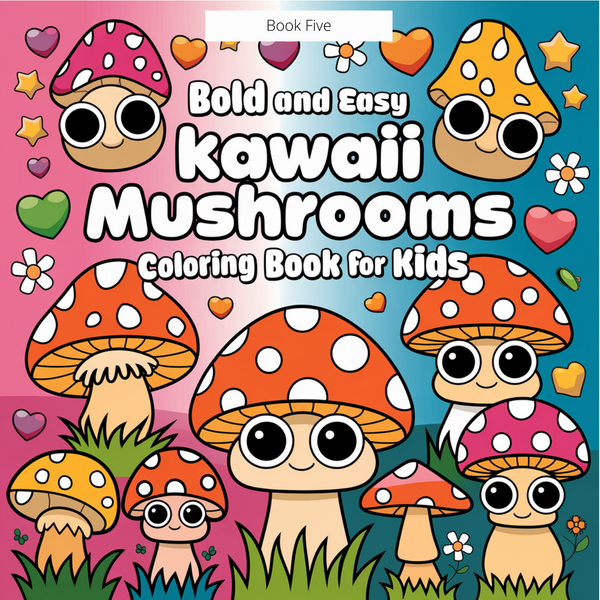 Bold and Easy Mushroom Kawaii Cute Coloring Pack