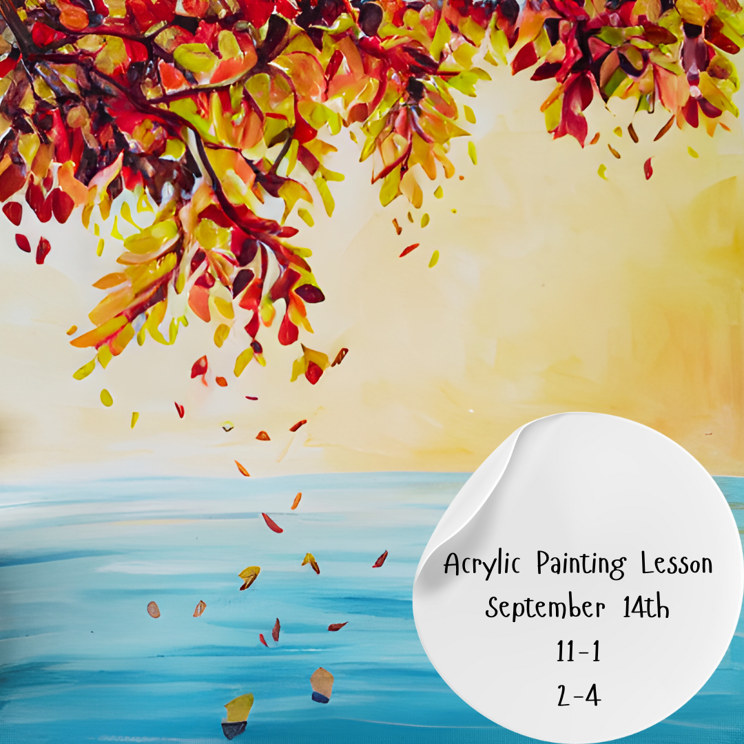 Acrylic Painting Lesson - Autumn Leaves 11-1 or 2-4  Sept 14th 2025